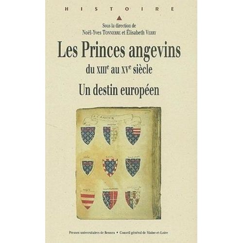 Les Princes Angevins Du Xiiiè Au Xvè Siècle. Un Destin Européen