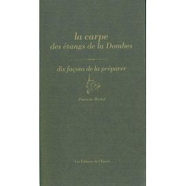 La Carpe Des Étangs De La Dombes - Dix Façons De La Préparer