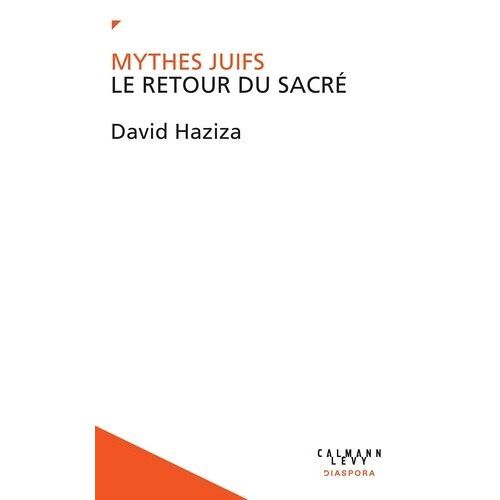 Mythes Juifs - Le Retour Du Sacré