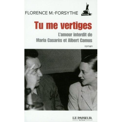 Tu Me Vertiges - L'amour Interdit De Maria Casarès Et Albert Camus