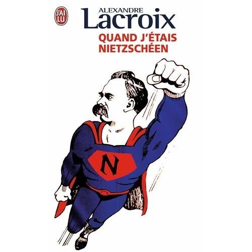 Quand J'étais Nietzscheen