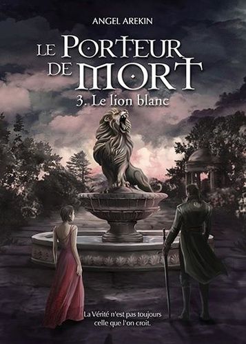 Le Porteur De Mort - Tome 3 - Le Lion Blanc