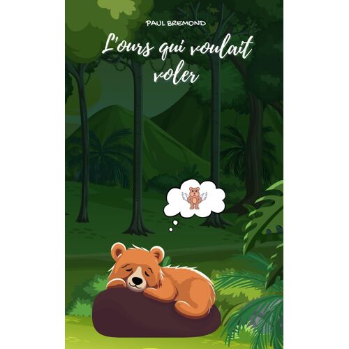 L'ours Qui Voulait Voler