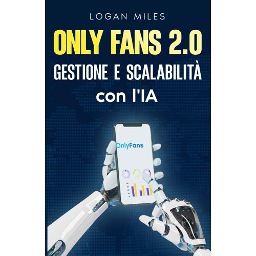 Onlyfans 2.0: Gestione Ed Estensione Con L'ai