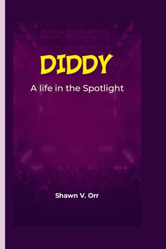 Diddy: A Life In The Spotlight