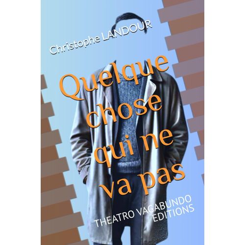 Quelque Chose Qui Ne Va Pas