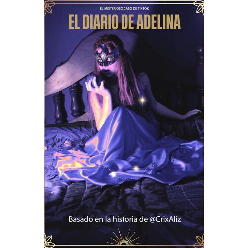 El Diario De Adelina: El Despertar De Una Historia Olvidada