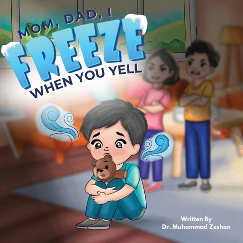 Mom, Dad, I Freeze When You Yell
