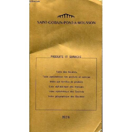 Saint-Gobain-Pont-A-Mousson 1974 - Produits Et Services.