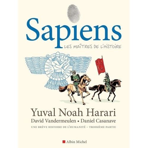 Sapiens - Tome 3 - Les Maîtres De L'histoire