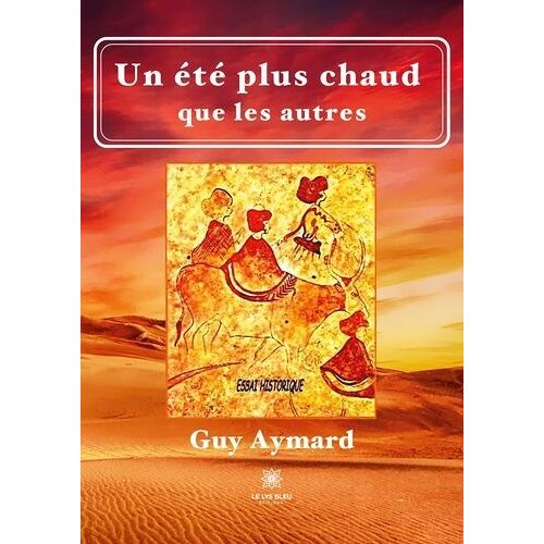 Un Été Plus Chaud Que Les Autres