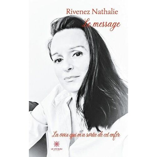 Le Message - La Voix Qui M'a Sortie De Cet Enfer
