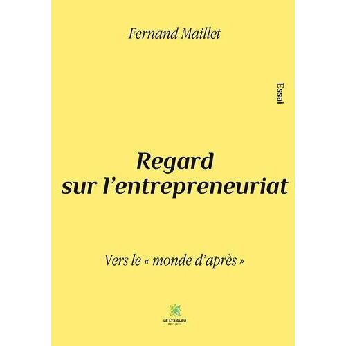 Regard Sur L'entrepreneuriat - Vers Le "Monde D'après