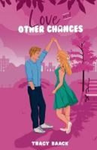 Love And Other Chances: A Sweet Second Chance Romance
