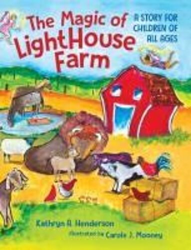 The Magic Of Lighthouse Farm: A Story For Children Of All Ages