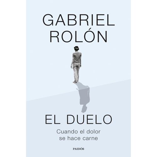 El Duelo: Cuando El Dolor Se Hace Carne