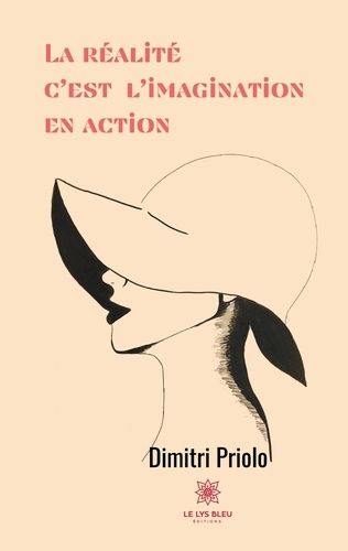 La Réalité C'est L'imagination En Action