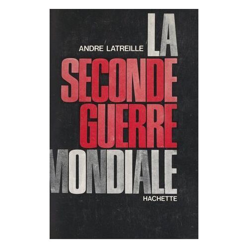 La Seconde Guerre Mondiale, 1939-1945