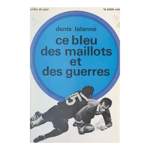 Ce Bleu Des Maillots Et Des Guerres