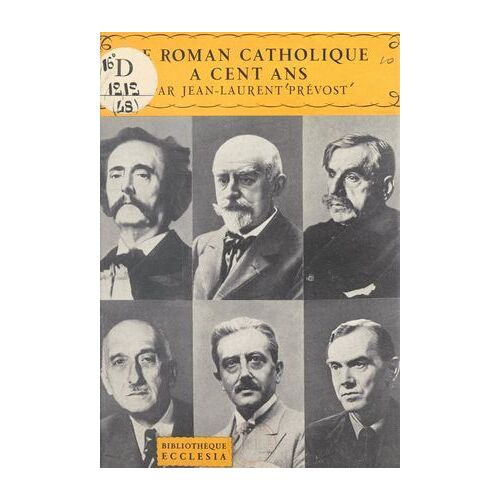 Le Roman Catholique À Cent Ans