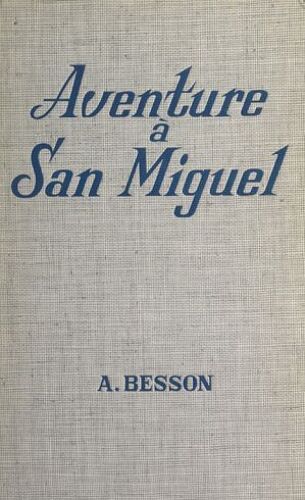 Aventure À San Miguel