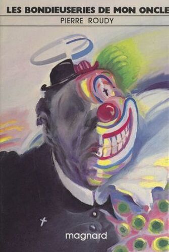 Les Bondieuseries De Mon Oncle