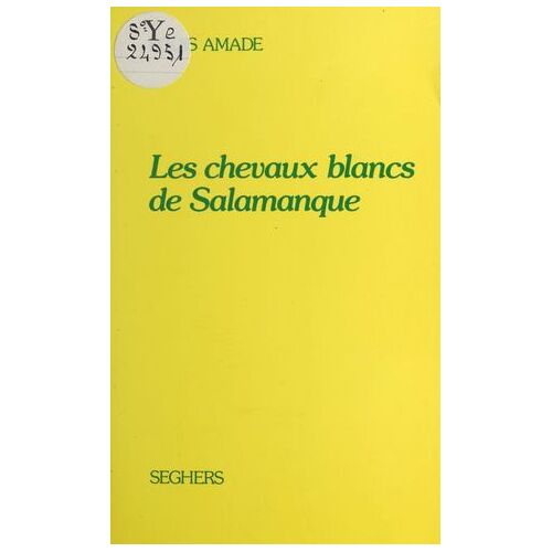 Les Chevaux Blancs De Salamanque