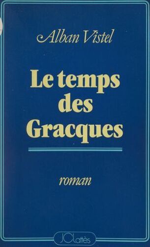 Le Temps Des Gracques