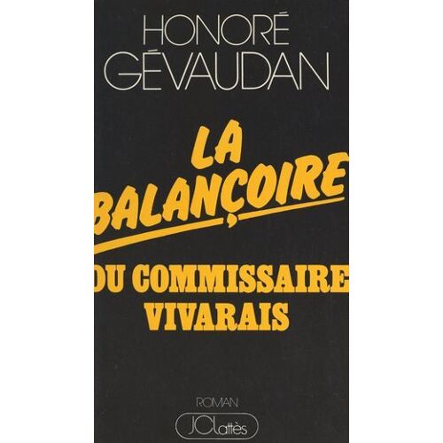 La Balançoire Du Commissaire Vivarais