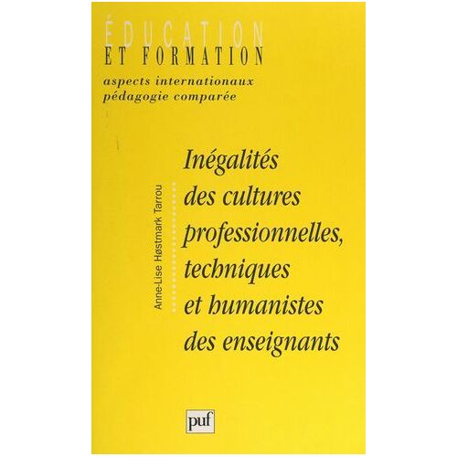 Inégalités Des Cultures Professionnelles, Techniques Et Humanistes Des Enseignants