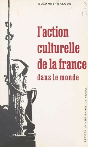 L'action Culturelle De La France Dans Le Monde