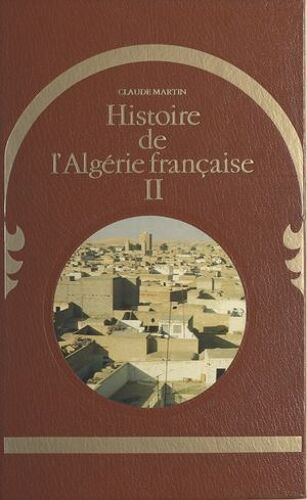 Histoire De L'algérie Française (2)