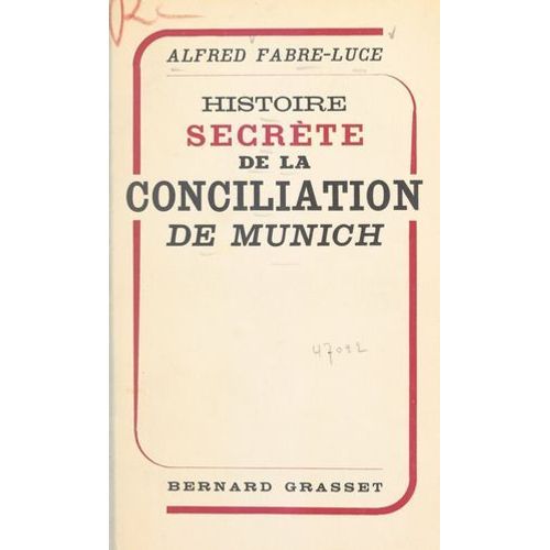Histoire Secrète De La Conciliation De Munich