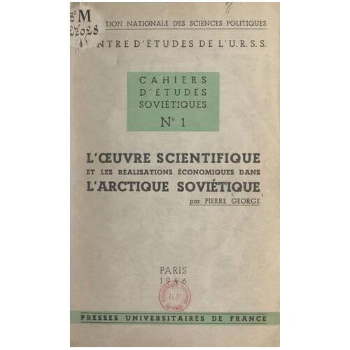 L'oeuvre Scientifique Et Les Réalisations Économiques Dans L'arctique Soviétique