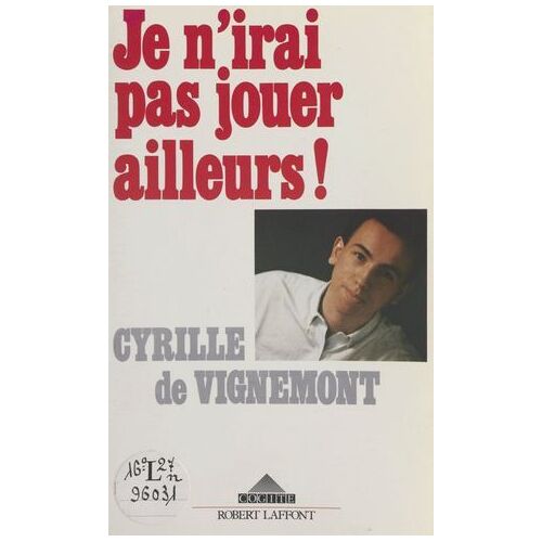 Je N'irai Pas Jouer Ailleurs