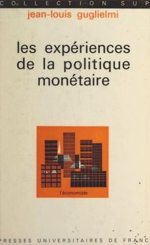 Les Expériences De La Politique Monétaire