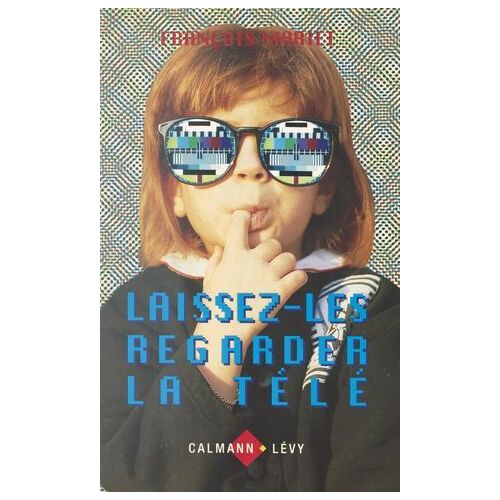 Laissez-Les Regarder La Télé