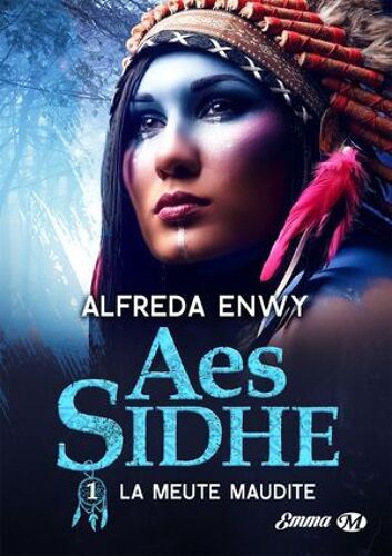 Aes Sidhe, T1 : La Meute Maudite
