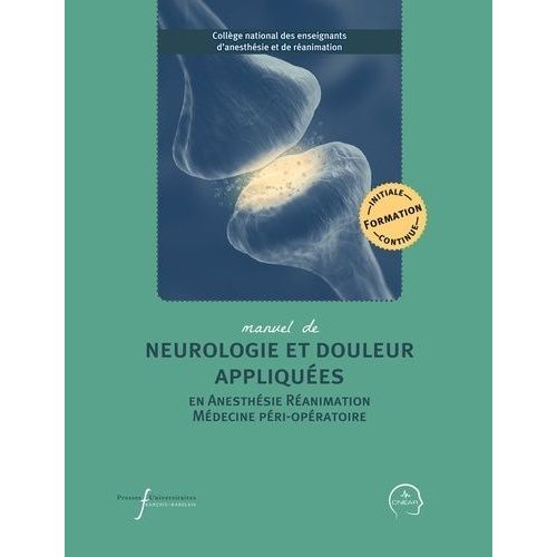Manuel De Neurologie Et Douleur Appliquées En Anesthésie Réanimation Et Médecine Péri-Opératoire