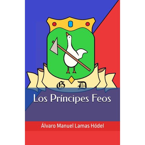 Los Prncipes Feos (Coleccion Alvaro M. Lamas Hodel)