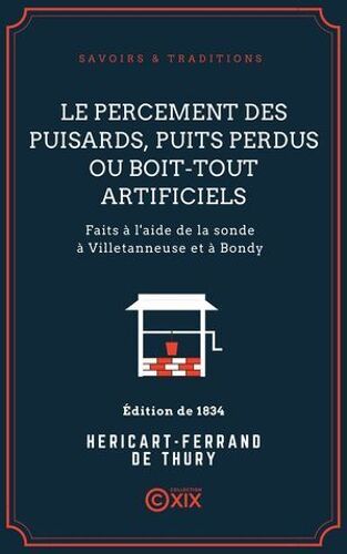 Le Percement Des Puisards, Puits Perdus Ou Boit-Tout Artificiels