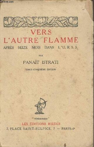 Vers L Autre Flamme - Après Seize Mois Dans L Urss (25e Édition)