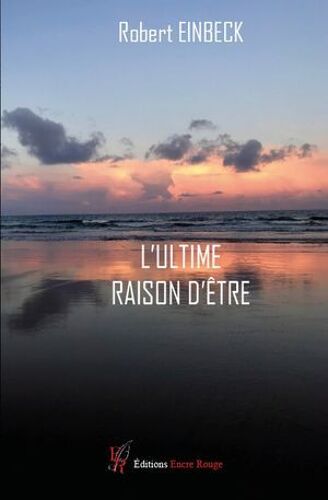 L'ultime Raison D'être