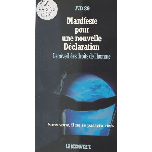 Manifeste Pour Une Nouvelle Déclaration : Le Réveil Des Droits De L'homme