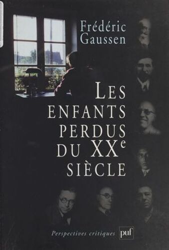 Les Enfants Perdus Du Xxe Siècle