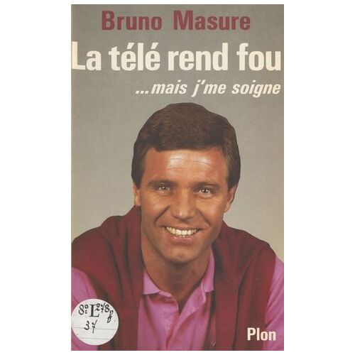 La Télé Rend Fou... Mais J'me Soigne