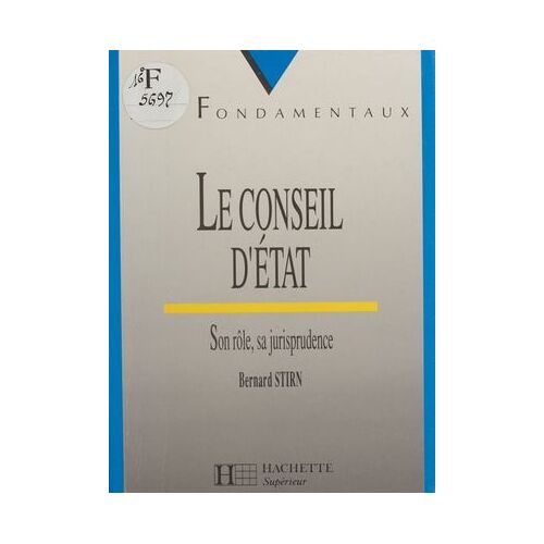 Le Conseil D'état : Son Rôle, Sa Jurisprudence