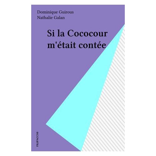 Si La Cococour M'était Contée