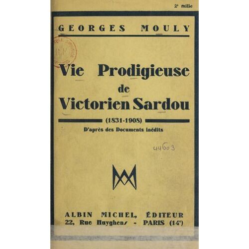 Vie Prodigieuse De Victorien Sardou