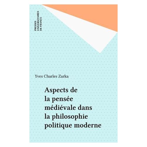 Aspects De La Pensée Médiévale Dans La Philosophie Politique Moderne